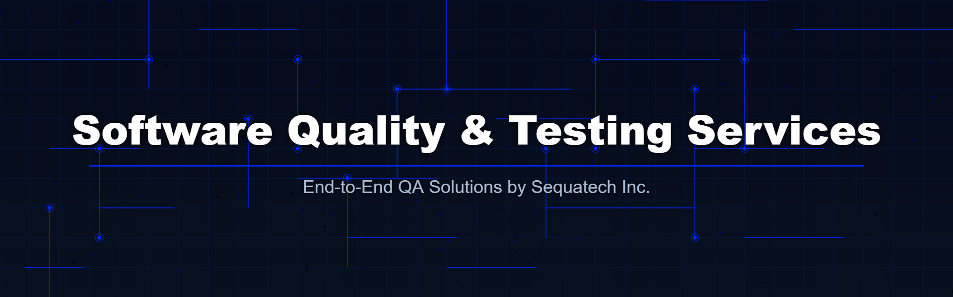 Software Quality & Testing Services – Sequatech Inc.